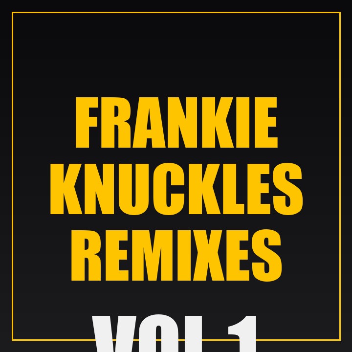 Cover of Frankie Knuckles Remixes Vol. 1