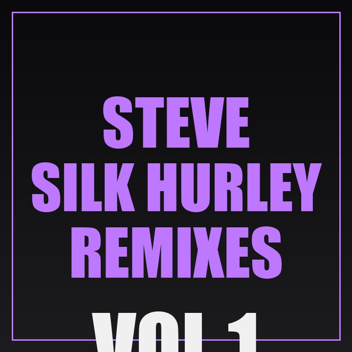 Cover of Steve Silk Hurley Remixes Vol. 1