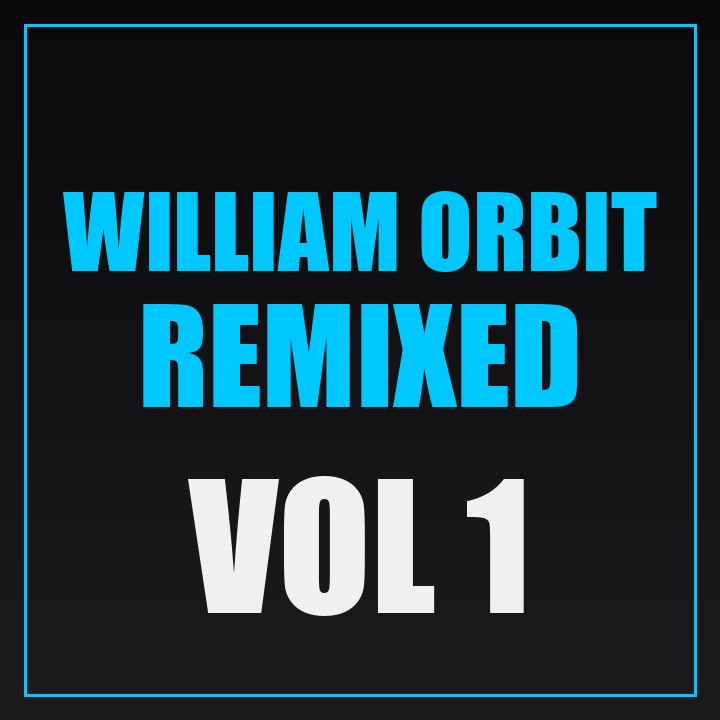 Cover of William Orbit Remixed Vol. 1